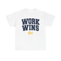 Work Wins tee | Motivational slogan shirt, Reps script