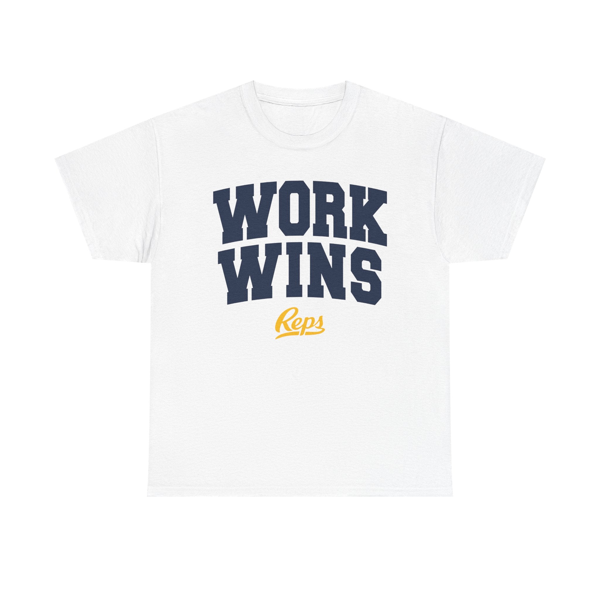 Work Wins tee | Motivational slogan shirt, Reps script